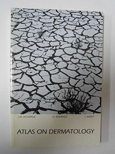 Atlas on Dermatology Dominique Tennstedt, Liliane Marot Jean-Marie Lachapelle Books