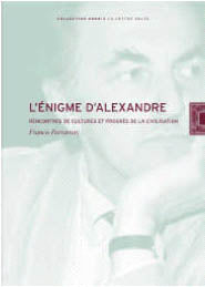 L'énigme d'Alexandre : rencontres de cultures et progrès de la civilisation book