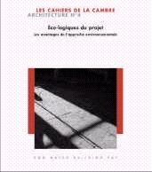 Cahiers de la Cambre, architecture (Les), n° 4. Eco-logiques : les bénéfices de l'approche environnementale. How green buildings pay Film, Art & Culture