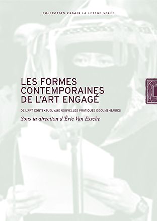 Les formes contemporaines de l'art engagé : de l'art contextuel aux nouvelles pratiques documentaires Essays & Short Stories