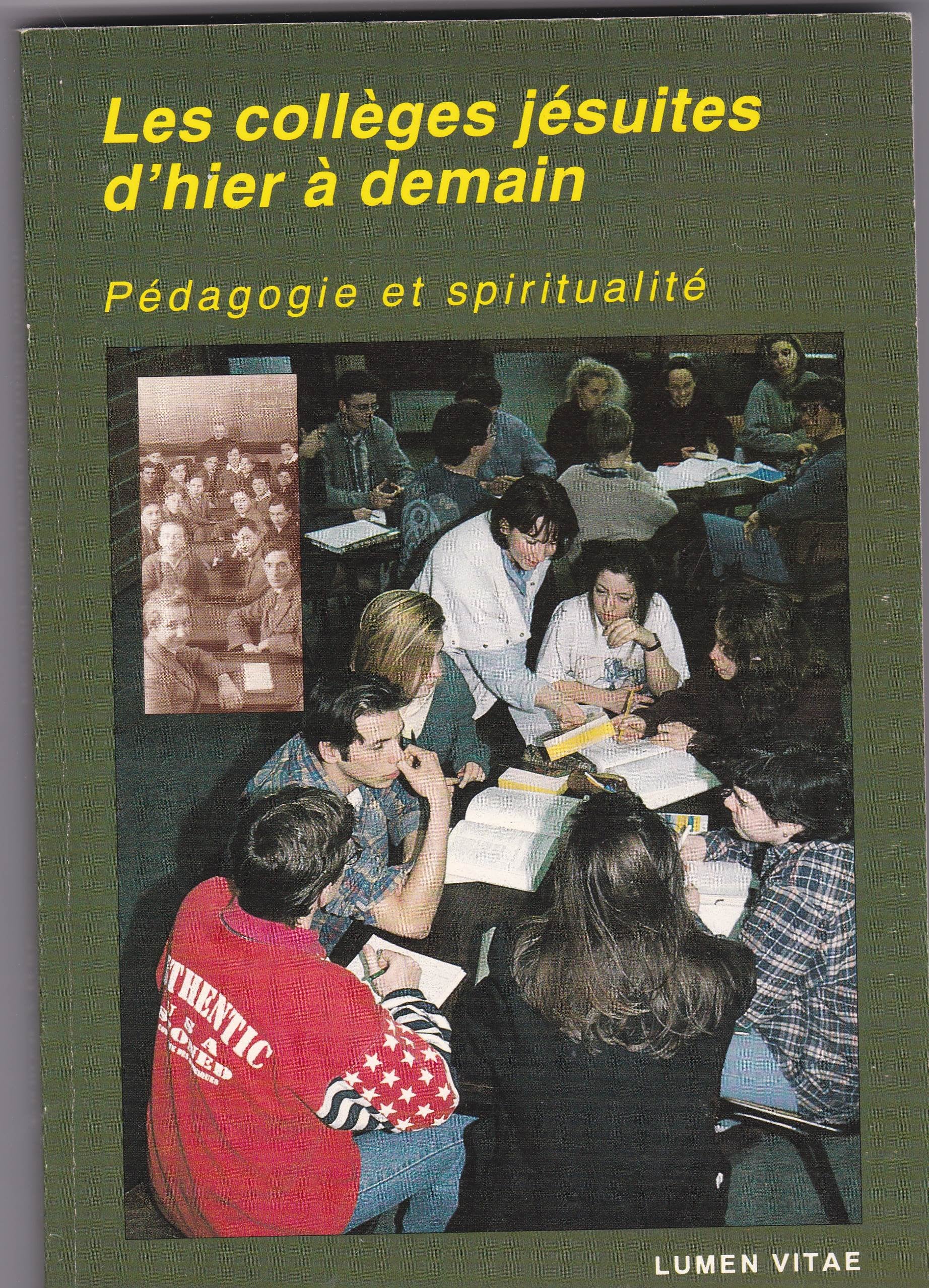 Les collèges jésuites d'hier à demain. Pédagogie et spiritualité book