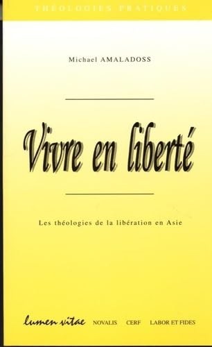 Vivre en liberté: Théologies de la libération Religion & Esotericism