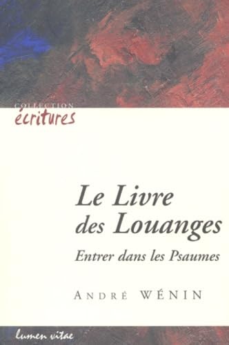 Le Livre Des Louanges. Entrer Dans Les Psaumes Books