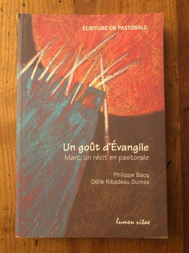 Un goût d'Evangile: Marc, un récit en pastorale Books