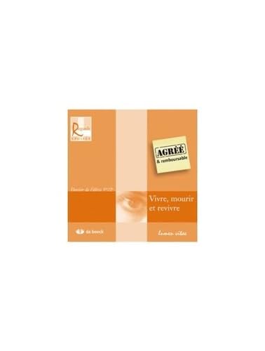 Vivre, mourir et revivre: Dossier de l'élève 1re-2e book