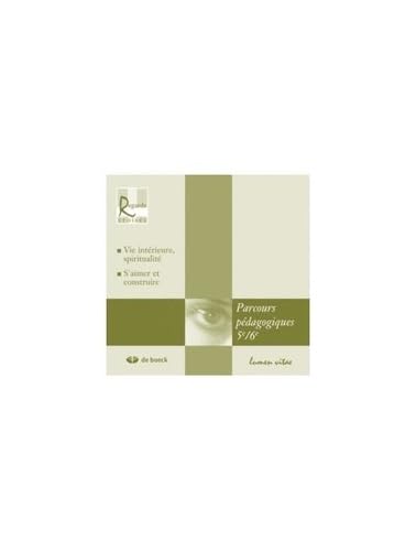 Vie intérieure, spiritualité : S'aimer et construire: Parcours pédagogiques 5e-6e book