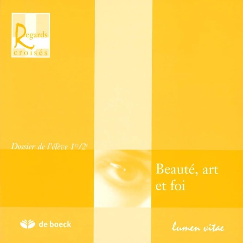 Beauté, art et foi: Dossier de l'élève 1re-2e book