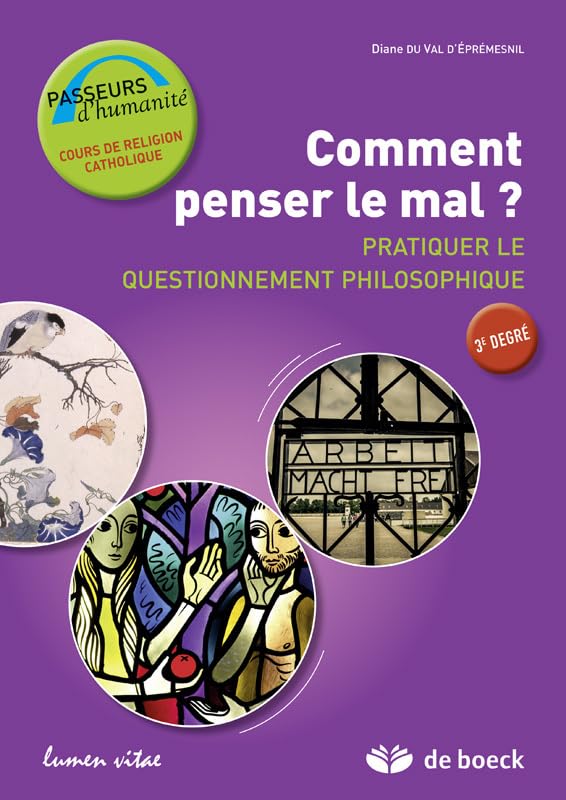 Comment penser le mal ? Pratiquer le questionnement philosophique: Guide de l'apprenant book