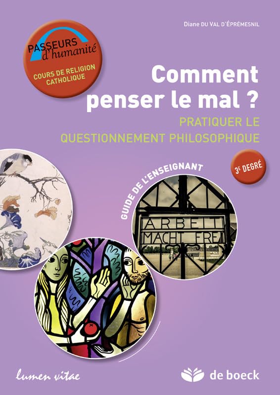 Comment penser le mal ? Pratiquer le questionnement philosophique: Guide de l'enseignant book
