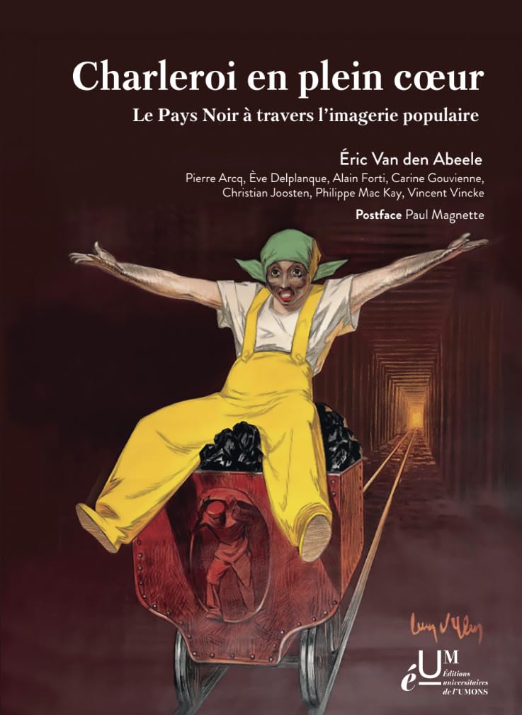 Charleroi en plein coeur: Le Pays Noir à travers l'imagerie populaire book
