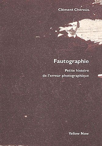 Fautographie : petite histoire de l'erreur photographique Contemporary literature