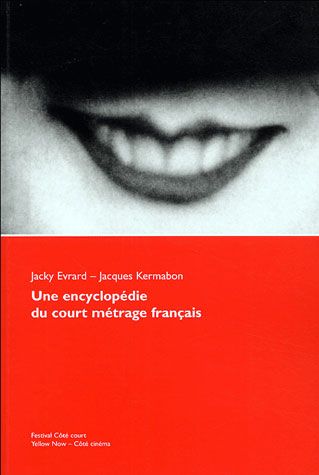 Une encyclopédie du court métrage français Film, Art & Culture