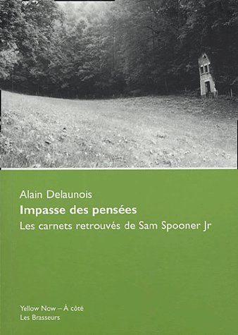 Impasse des pensées : les carnets retrouvés de Sam Spooner Jr book
