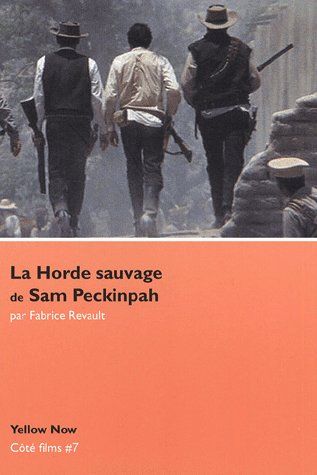 La horde sauvage de Sam Peckinpah : Nietzsche US Film, Art & Culture