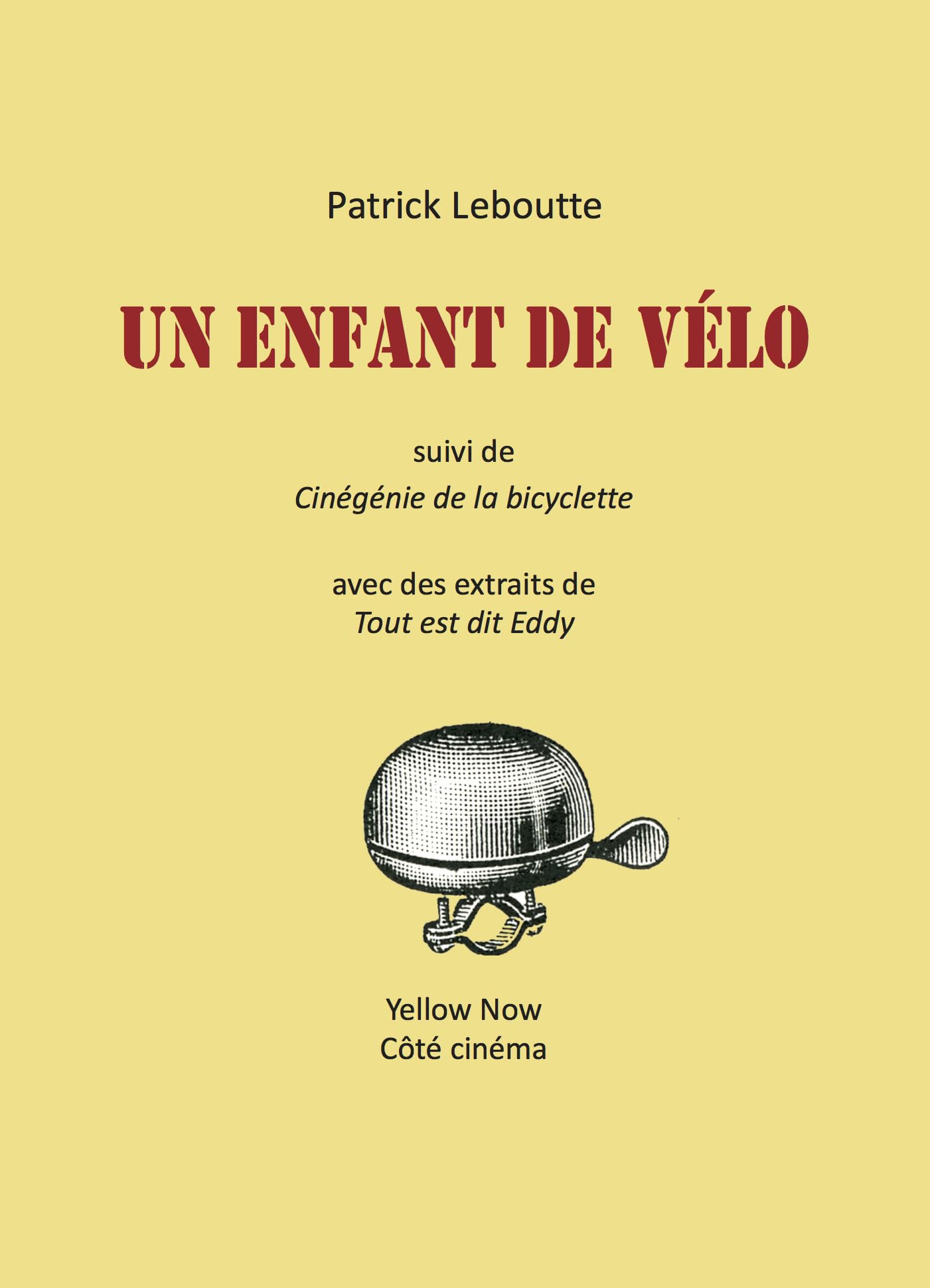 Un enfant de vélo: Suivi de Cinégénie de la bicyclette book