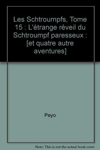 L'étrange réveil du Schtroumpf paresseux: [et quatre autre aventures Manga