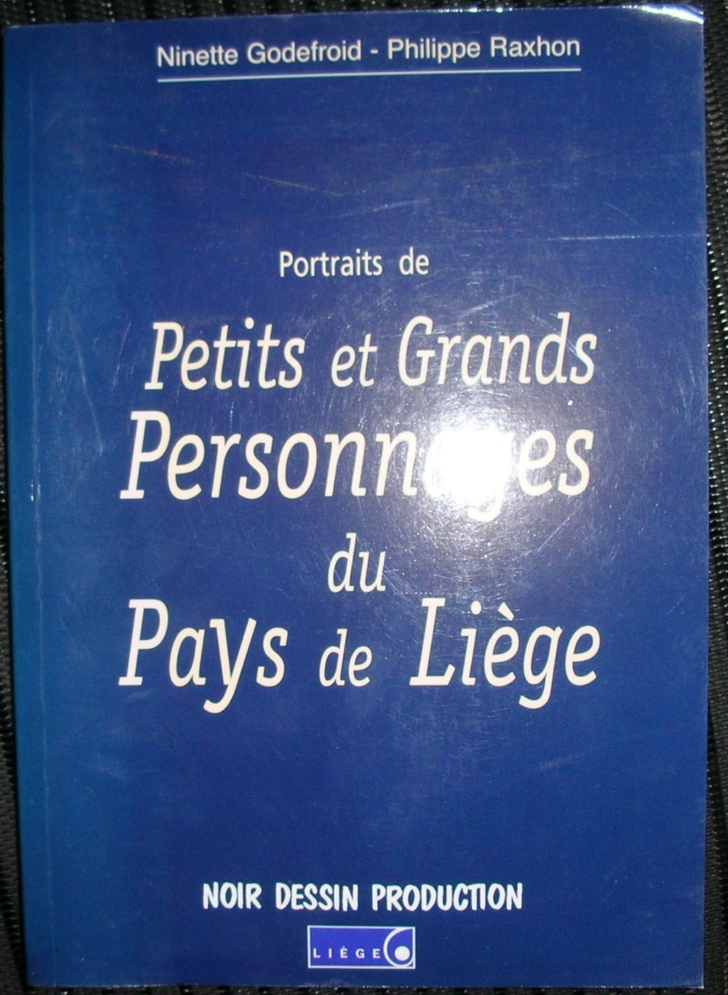 Portraits de Petits et Grands Personnages du Pays de Liège book