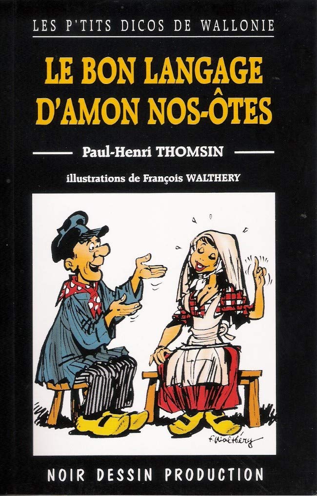 Le bon langage d'amon nos-ôtes en français et wallon de Liège Books