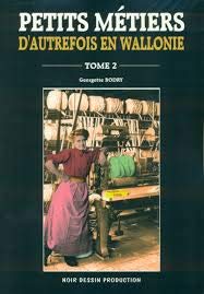 Petits métiers d'autrefois en Wallonie tome 2 book