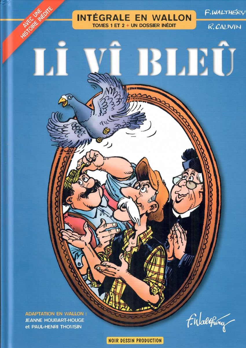 Li Vî Bleû intégrale en wallon Tome 1 et 2 avec dossier inédit book