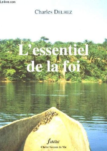 L'essentiel de la foi. book