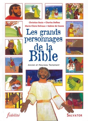 Les Grands Personnages De La Bible. Ancien Et Nouveau Testament book