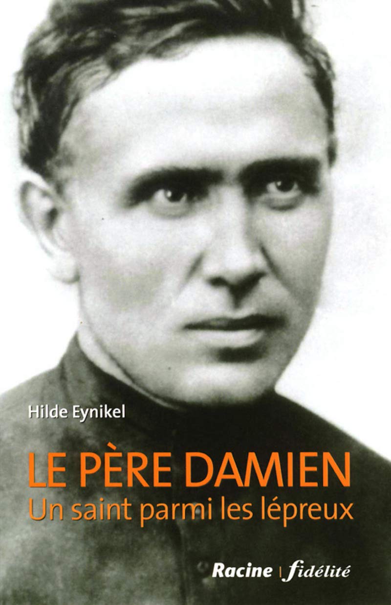 Le Père Damien - Un saint parmi les lépreux Religion & Esotericism