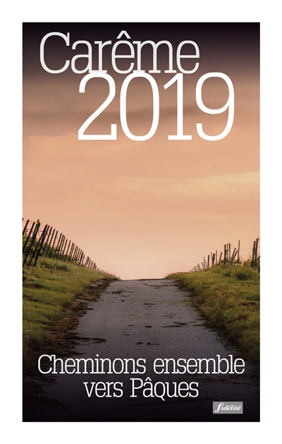 Product Image: Cheminons ensemble vers Pâques : Carême 2019