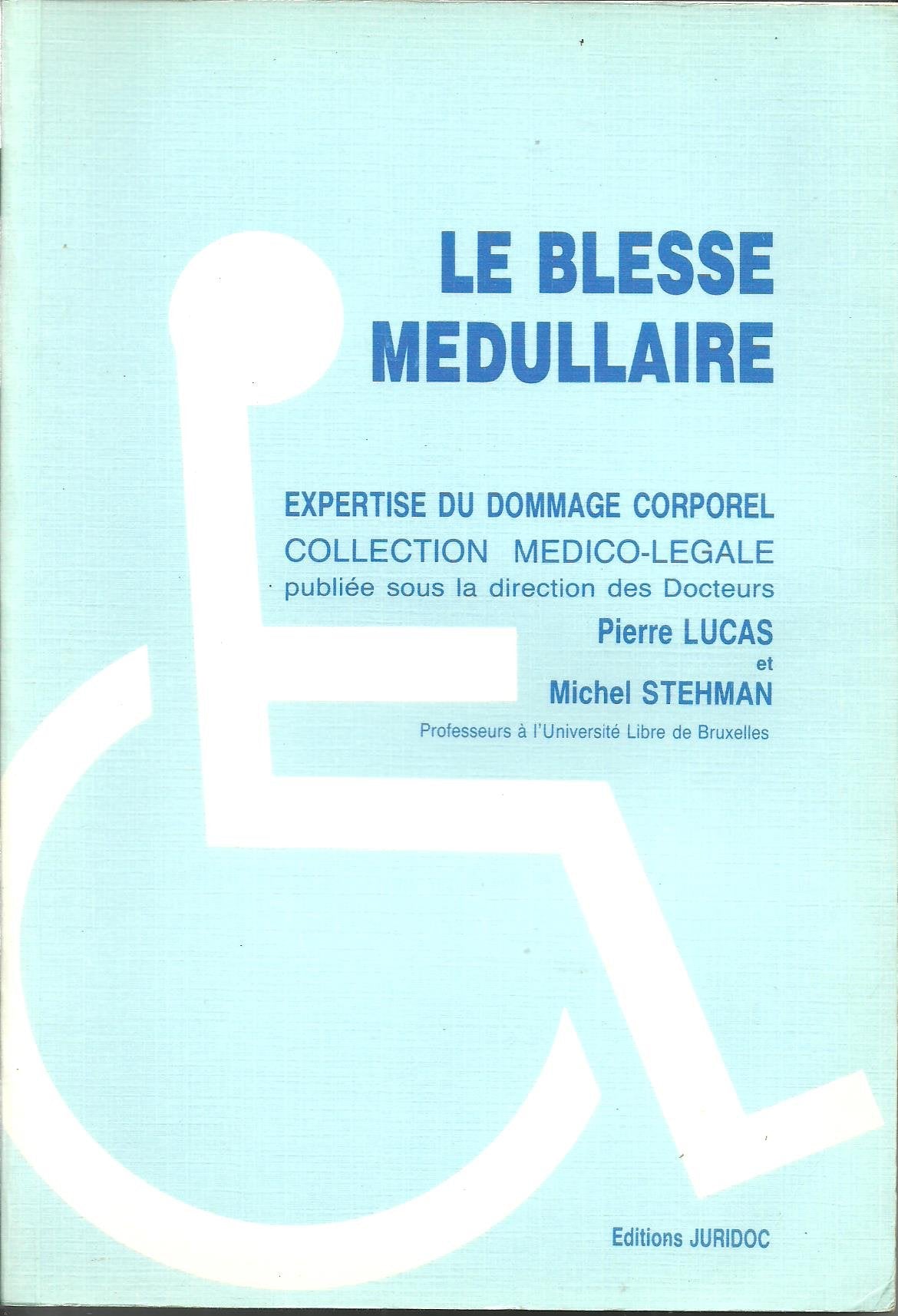 Le Blessé médullaire : expertise du dommage corporel book