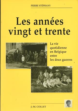 Les années vingt et trente La vie quotidienne en Belgique entre les deux guerres Books