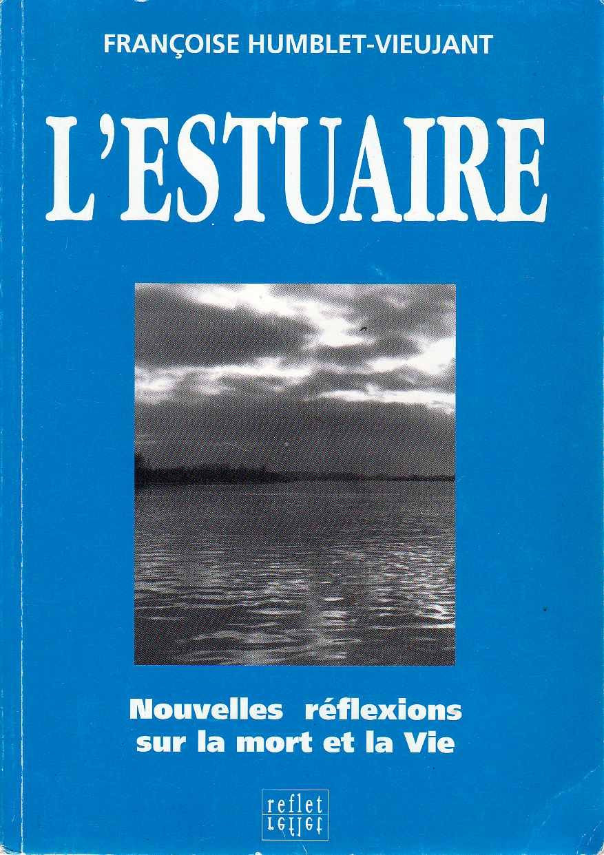 Estuaire - Nouvelles Reflexions Sur la Vie et la Mort (Refle Books