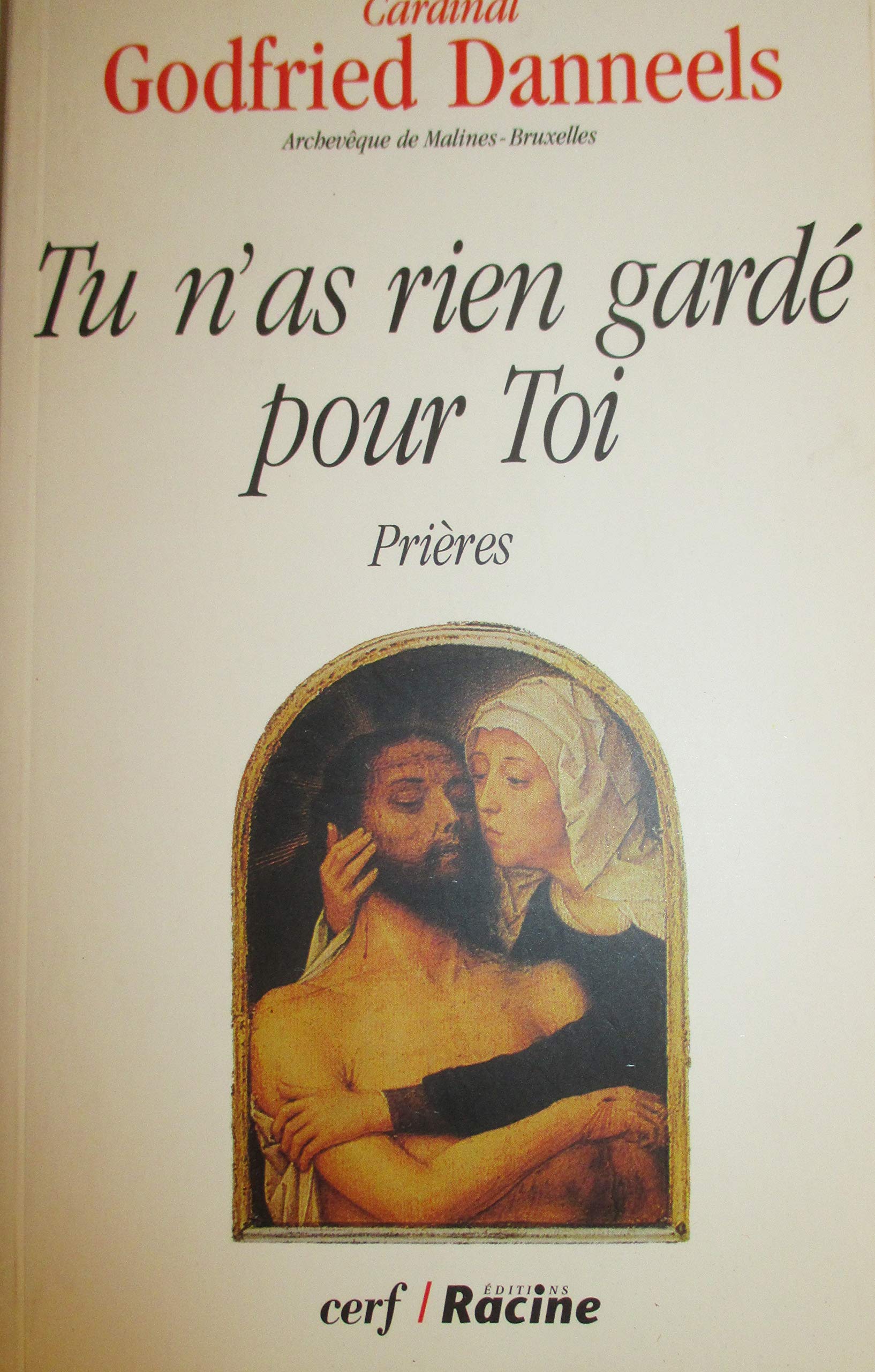 Tu n'as rien gardé pour toi: Prières book