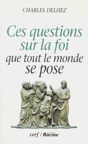 Ces questions sur la foi que tout le monde se pose book