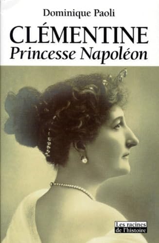 Clémentine: Princesse Napoléon Memories