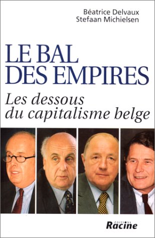 Le bal des empires : les dessous du capitalisme belge Books
