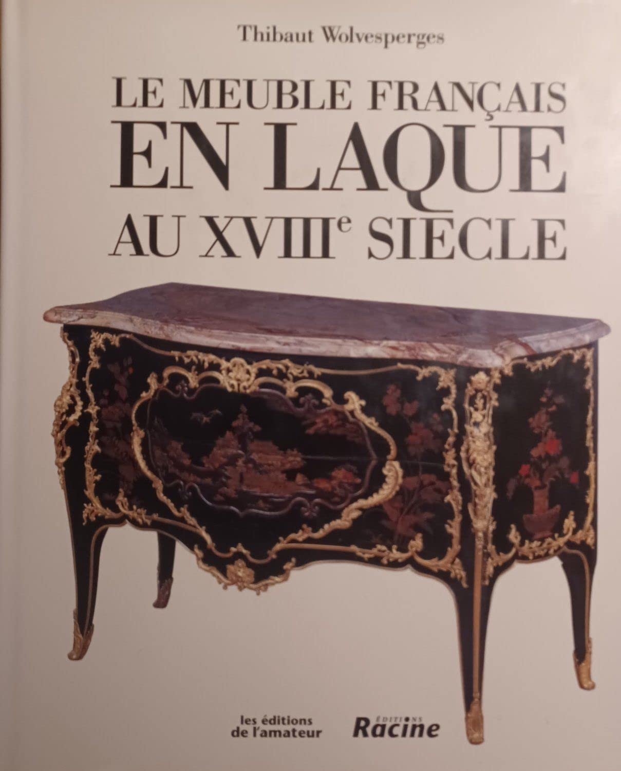 Le meuble français en laque au XVIIIe siècle book
