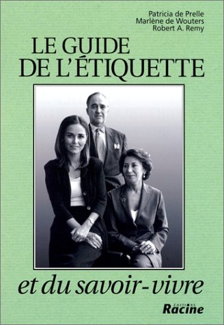 GUIDE DE L'ETIQUETTE ET DU SAVOIR VIVRE, LE Leisure, Home & Garden