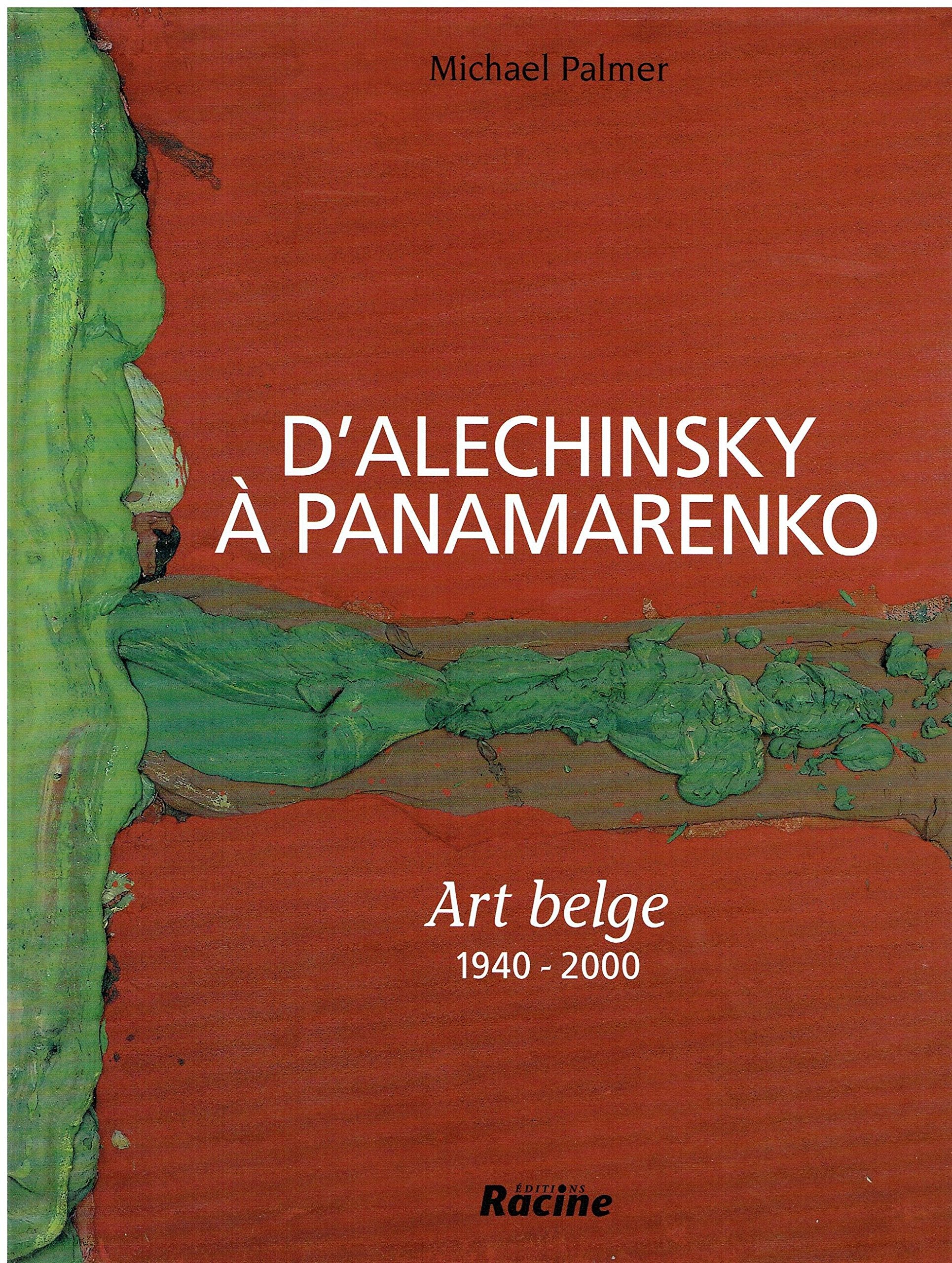 Alechinsky à Panamarenko - Art Belge - 1940 - 2000 book