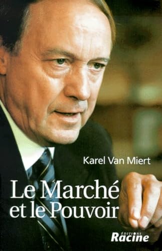 Le marché et le pouvoir.: Souvenirs d'un commissaire européen Books