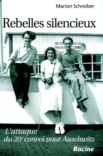 REBELLES SILENCIEUX: L'attaque du 20ème convoi pour Auschwitz Books