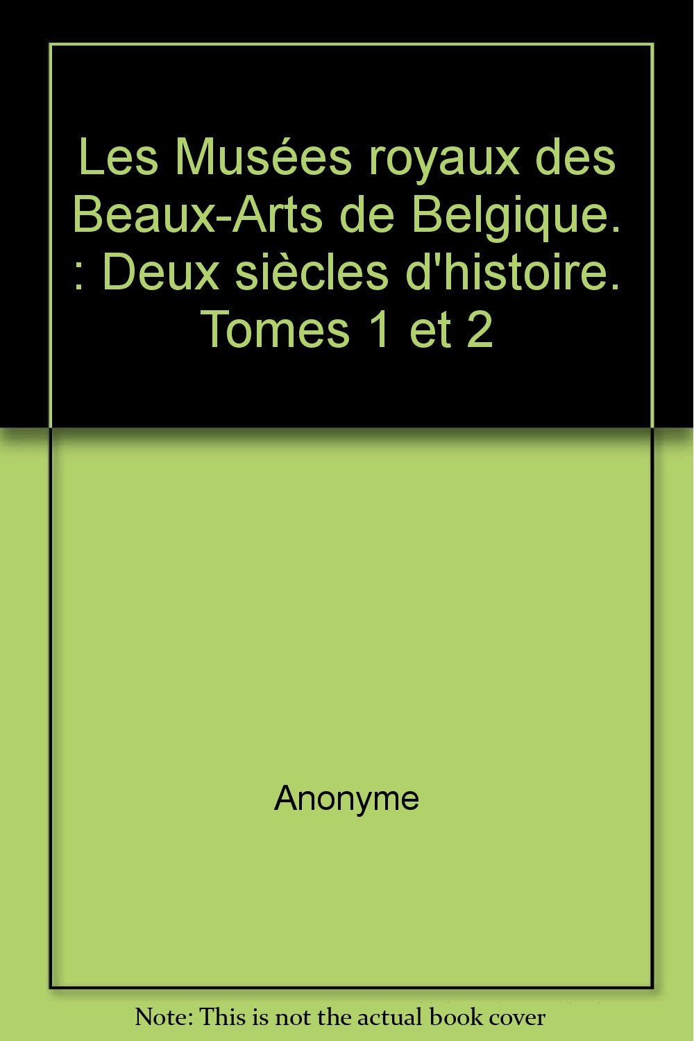 Les musées royaux des Beaux-Arts de Belgique (coffret 2 volumes) book