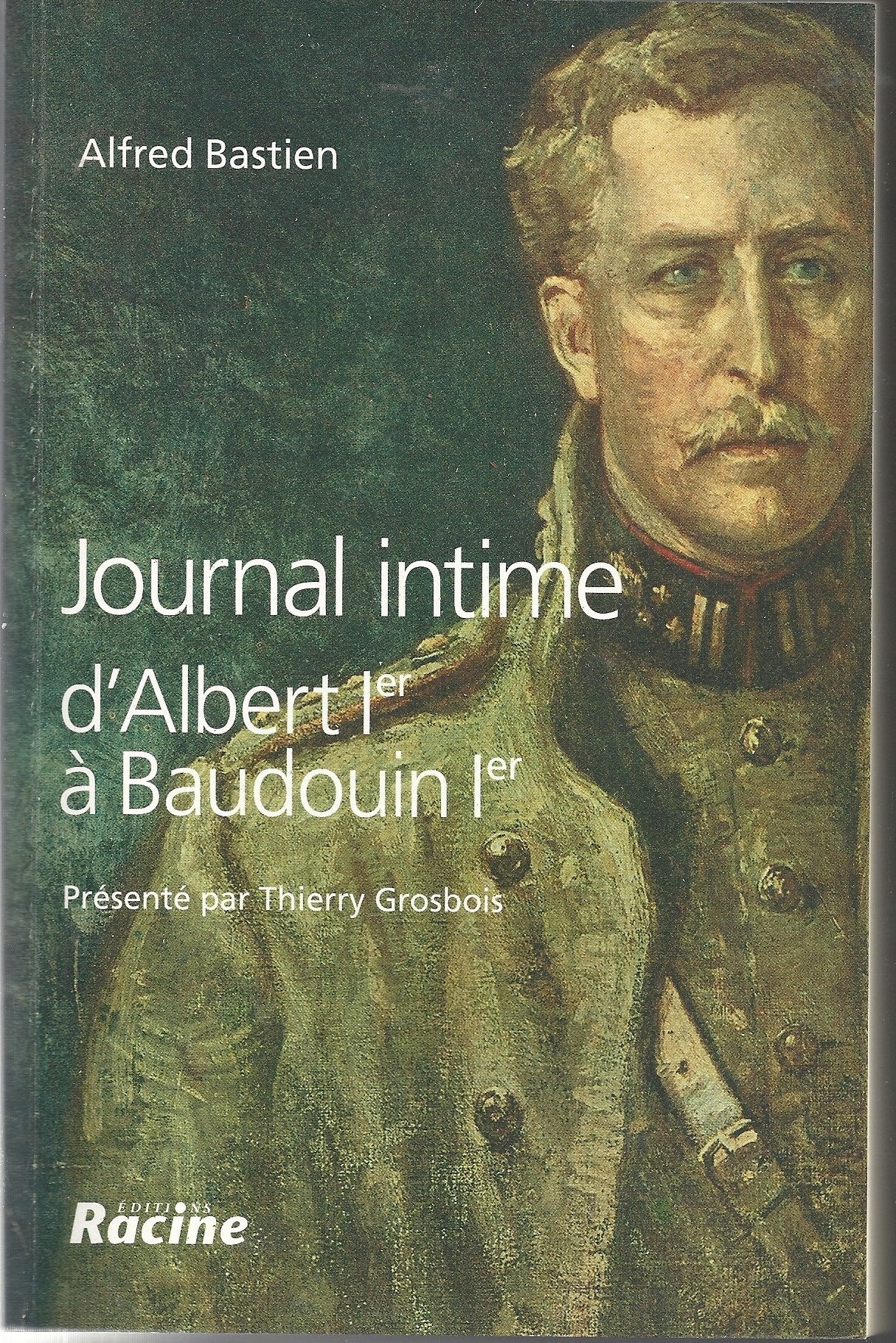 Journal intime: d'Albert Ier à Baudouin Ier Biographies & Memoirs