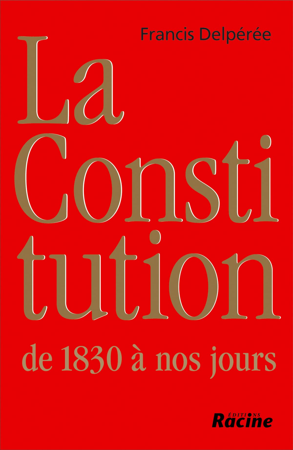 La Constitution, de 1830 à nos jours et même au-delà book