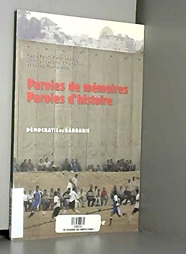 Paroles de mémoires, Paroles d'histoire : Démocratie ou Barbarie book
