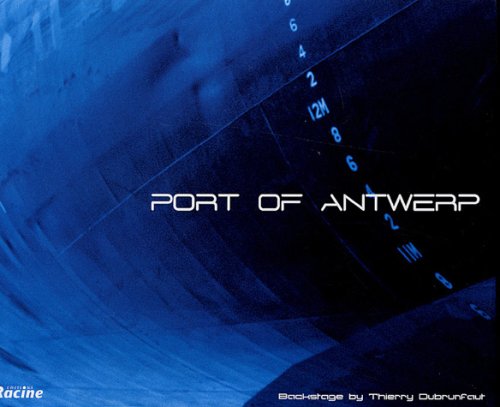 Port of Antwerp: Edition trilingue français-anglais-néerlandais book