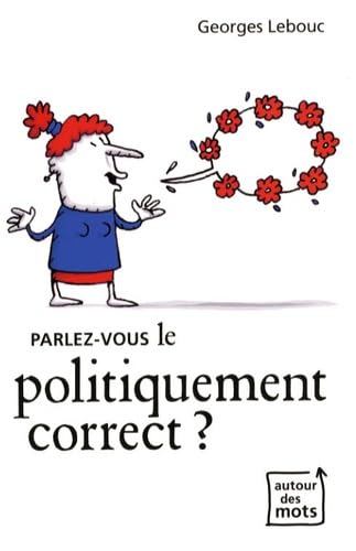Parlez-vous le politiquement correct ? Books