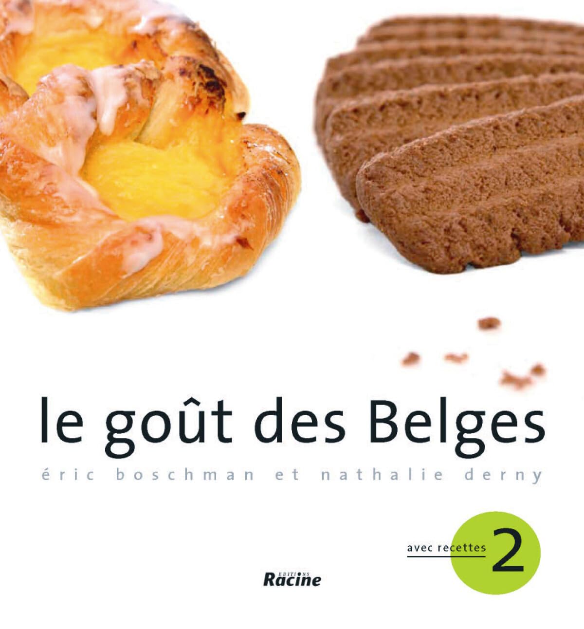 Le goût des Belges 2: Tome 2, Avec recettes Leisure, Home & Garden