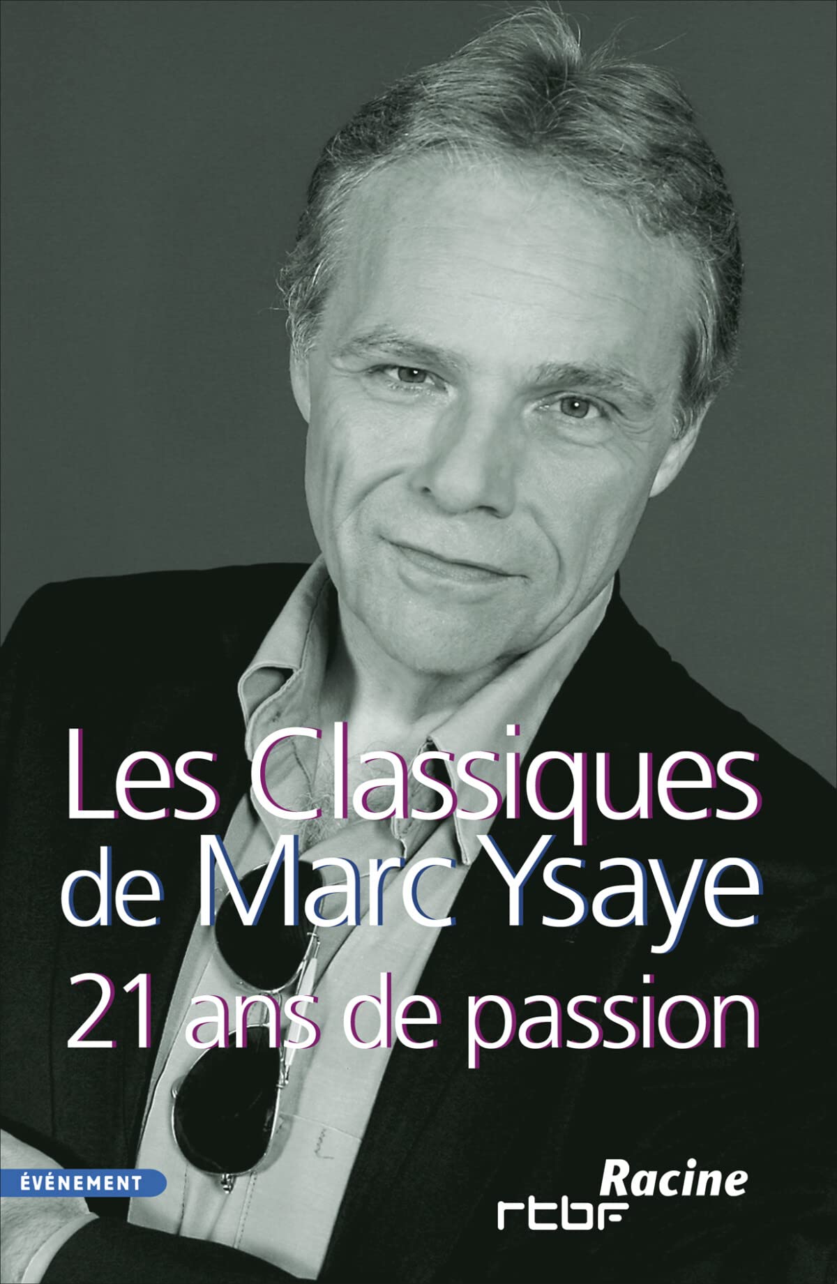 Les Classiques de Marc Ysaye, 21 ans de passion: 20 ans de passion Media & Communication