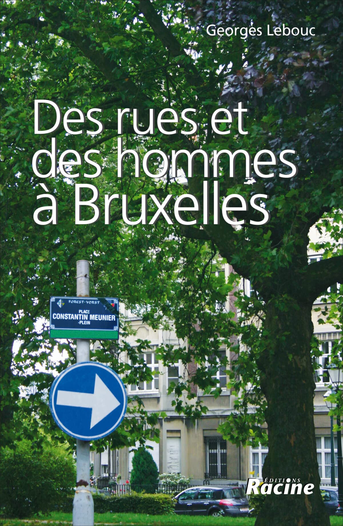 Des rues et des hommes à Bruxelles Leisure, Home & Garden
