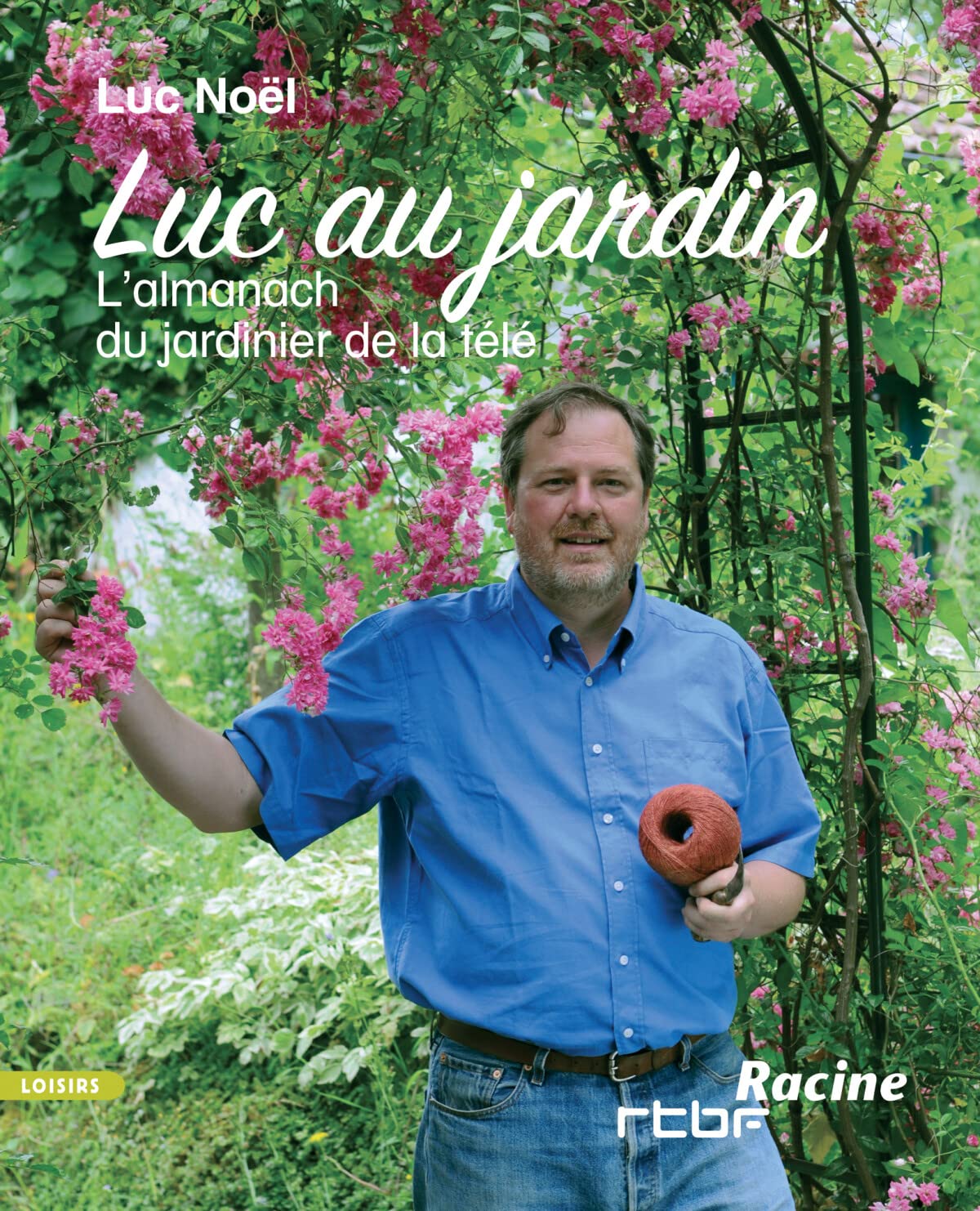Luc au jardin: L'almanach du jardinier de la télé book